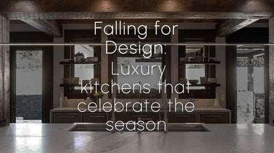 Falling for Design: Luxury Kitchens That Celebrate the Season